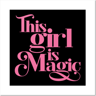 This Girl is Magic Posters and Art